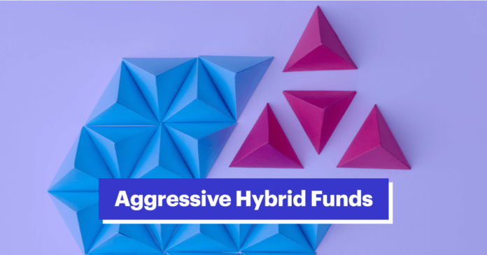 Aggressive Hybrid Funds